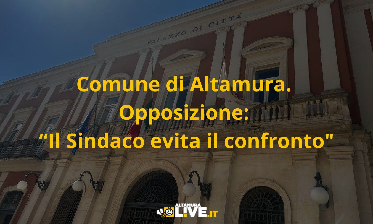 Comune di Altamura. Opposizione: “Il Sindaco evita il confronto”